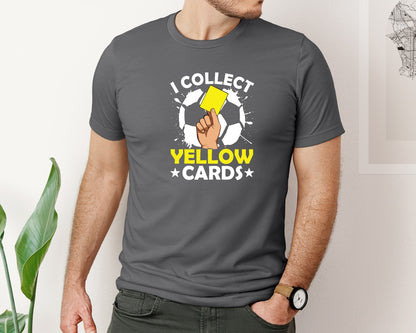 brand:Bella Canvas|color:Asphalt|I Collect Yellow Cards Soccer T Shirt Graphic T-Shirt