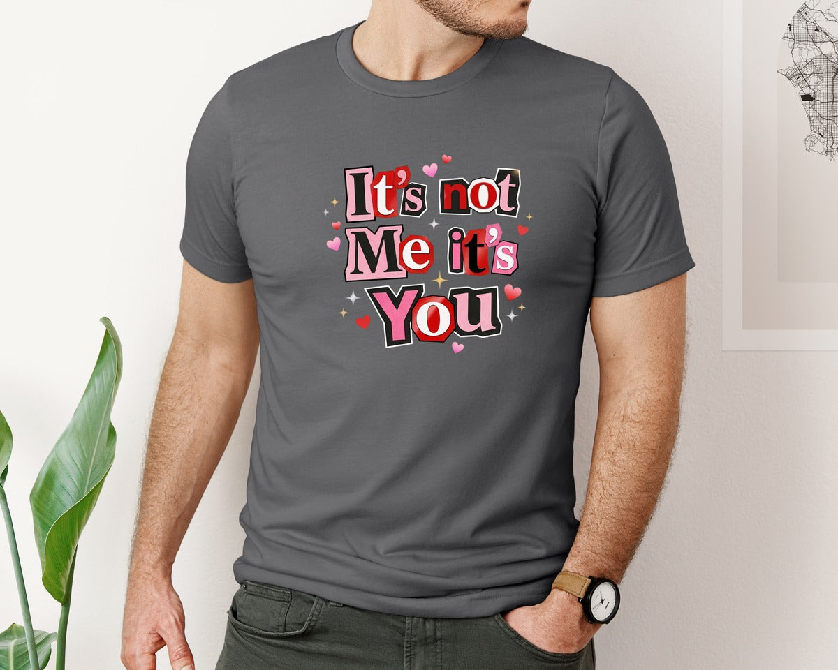 brand:Bella Canvas|color:Asphalt|Its Not Me Its You Couple Valentine Tshirt 2 Graphic T-Shirt