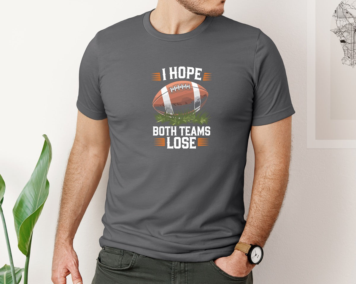 brand:Bella Canvas|color:Asphalt|I Hope Both Teams Lose Funny American Graphic T-Shirt