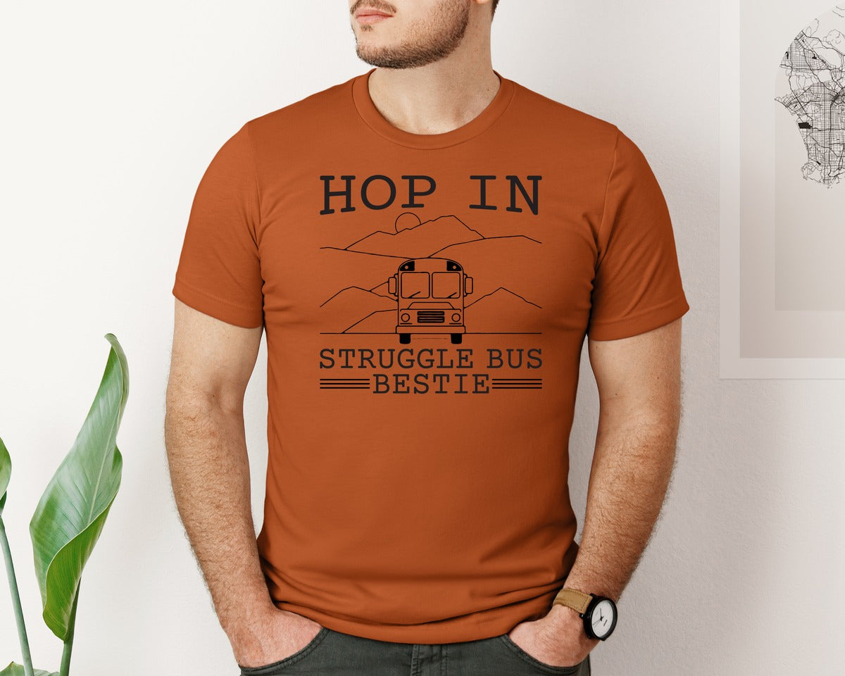 brand:Bella Canvas|color:Autumn|Hop In Bestie Sweatshirt Struggle Bus Graphic T-Shirt