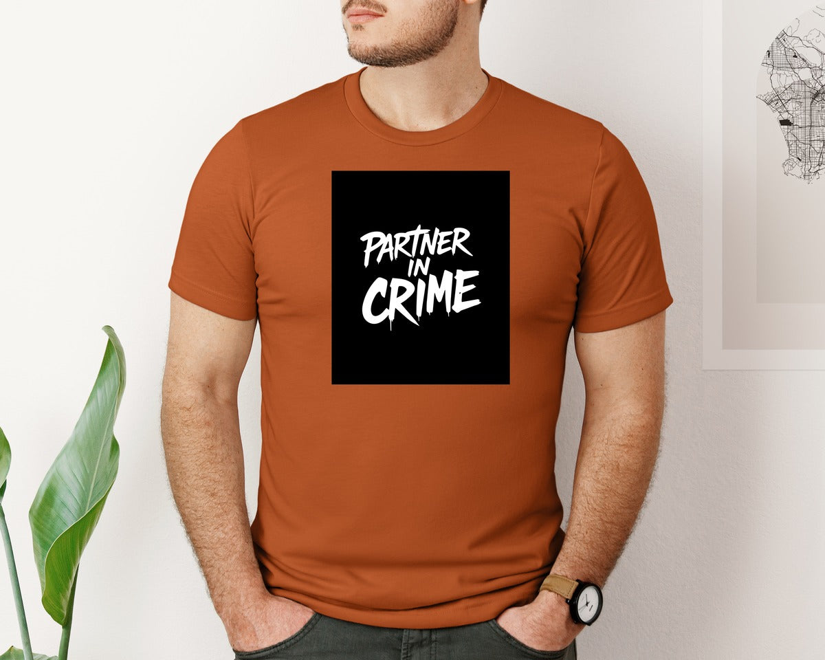 brand:Bella Canvas|color:Autumn|Partner In Crime T Shirt Design Graphic T-Shirt
