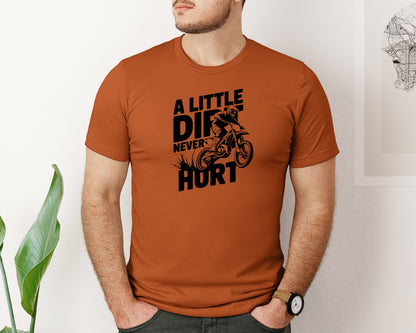 brand:Bella Canvas|color:Autumn|A Little Dirt Never Hurt T Shirt Des Graphic T-Shirt