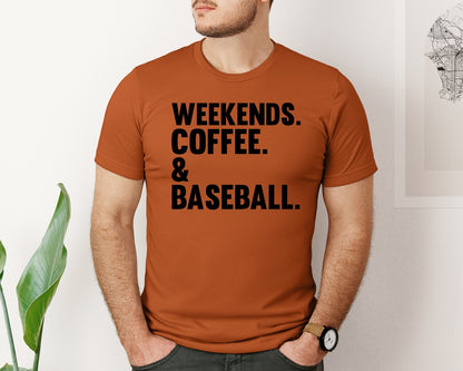 brand:Bella Canvas|color:Autumn|Weekends Coffee Baseball Tshirt Design Graphic T-Shirt
