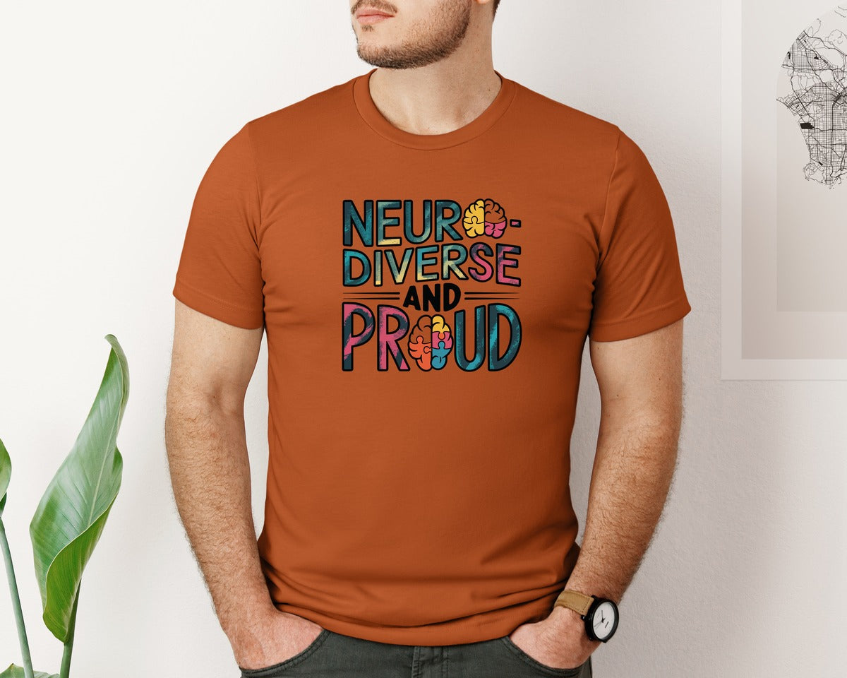 brand:Bella Canvas|color:Autumn|Neuro Diverse And Proud Autism Shirt Graphic T-Shirt
