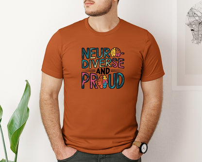 brand:Bella Canvas|color:Autumn|Neuro Diverse And Proud Autism Shirt Graphic T-Shirt