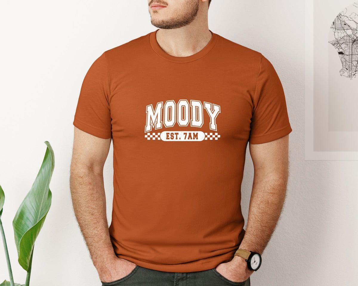 brand:Bella Canvas|color:Autumn|Moody Est 7Am Sarcastic 4 Graphic T-Shirt