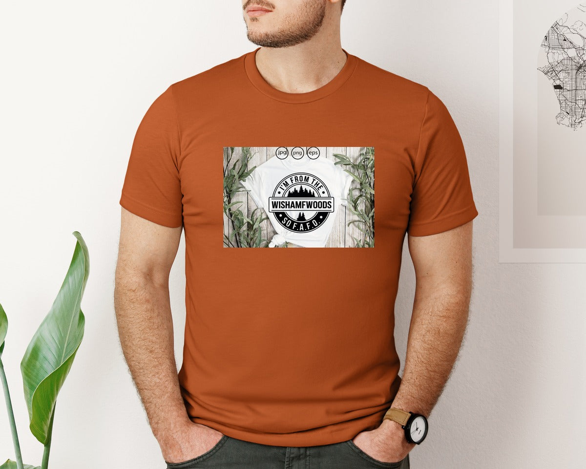 brand:Bella Canvas|color:Autumn|Im From The Wishamfwoods So Fafo 2 Graphic T-Shirt