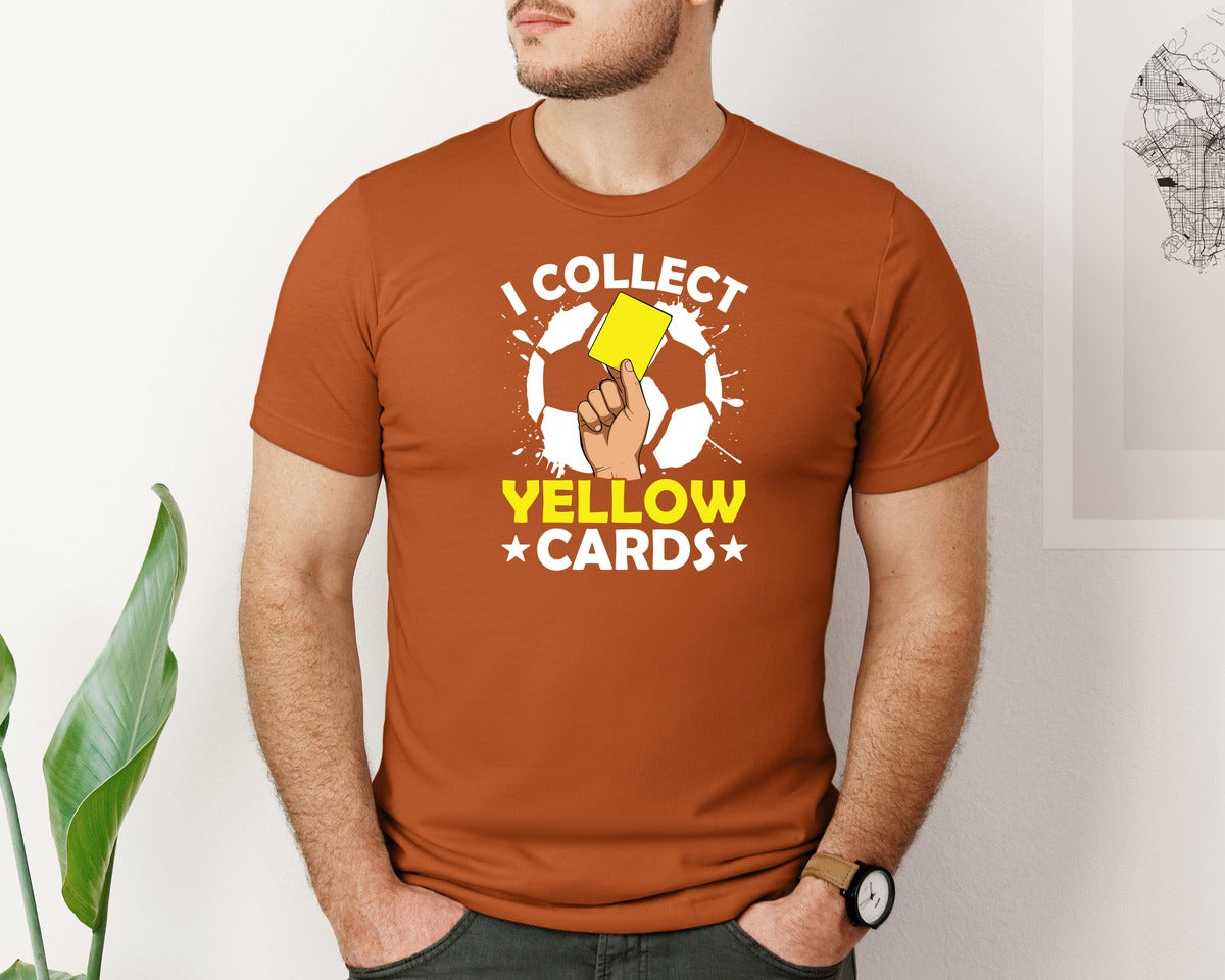 brand:Bella Canvas|color:Autumn|I Collect Yellow Cards Soccer T Shirt Graphic T-Shirt