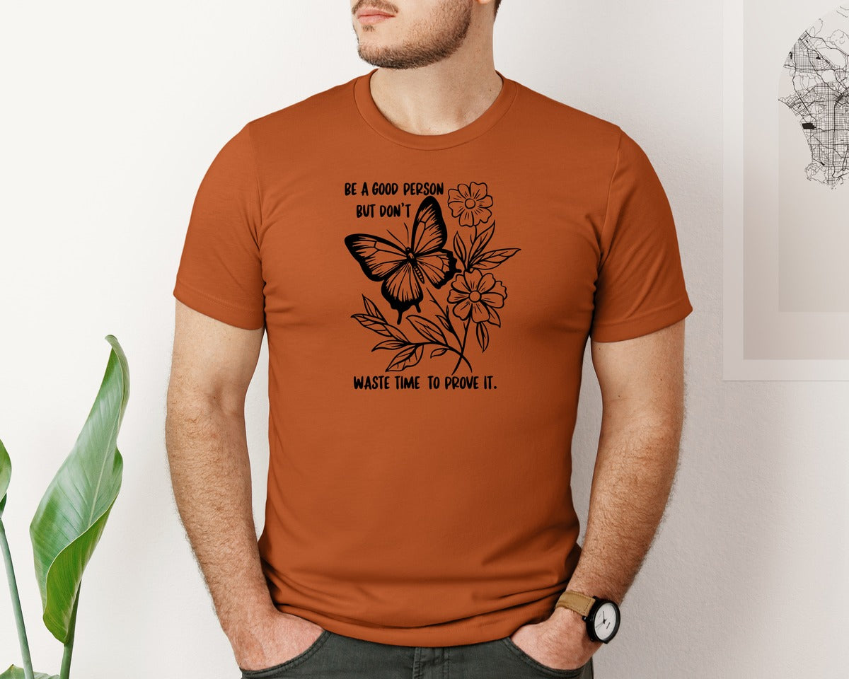brand:Bella Canvas|color:Autumn|Be A Good Person Self Love Graphic T-Shirt