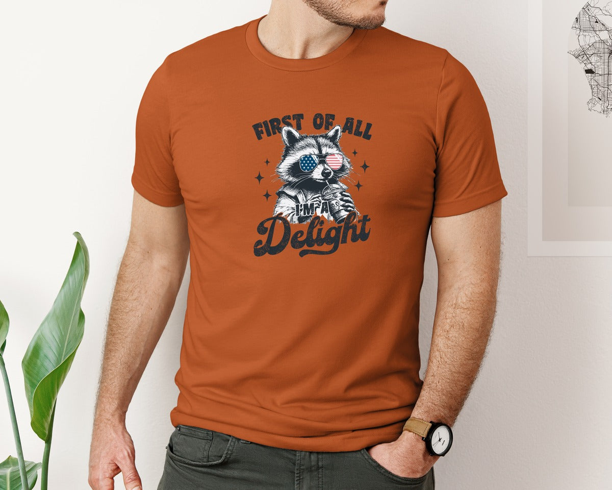 brand:Bella Canvas|color:Autumn|First Of All Im A Delight Funny Raccoon 3 Graphic T-Shirt