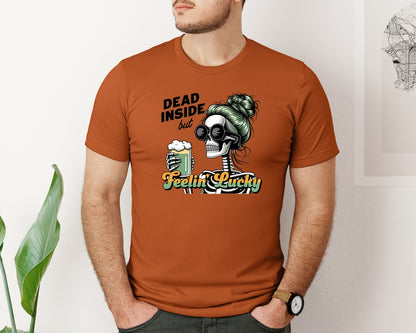 brand:Bella Canvas|color:Autumn|Dead Inside But Feelin Lucky 6 Graphic T-Shirt