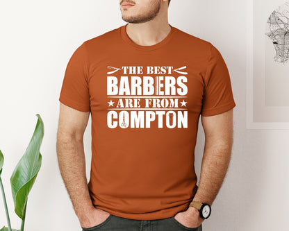 brand:Bella Canvas|color:Autumn|The Best Barber Are From Compton Tshirt Graphic T-Shirt