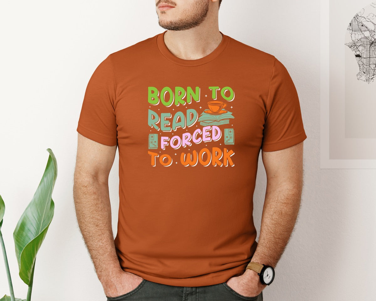 brand:Bella Canvas|color:Autumn|Forced To Work Reading Shirt Graphic T-Shirt