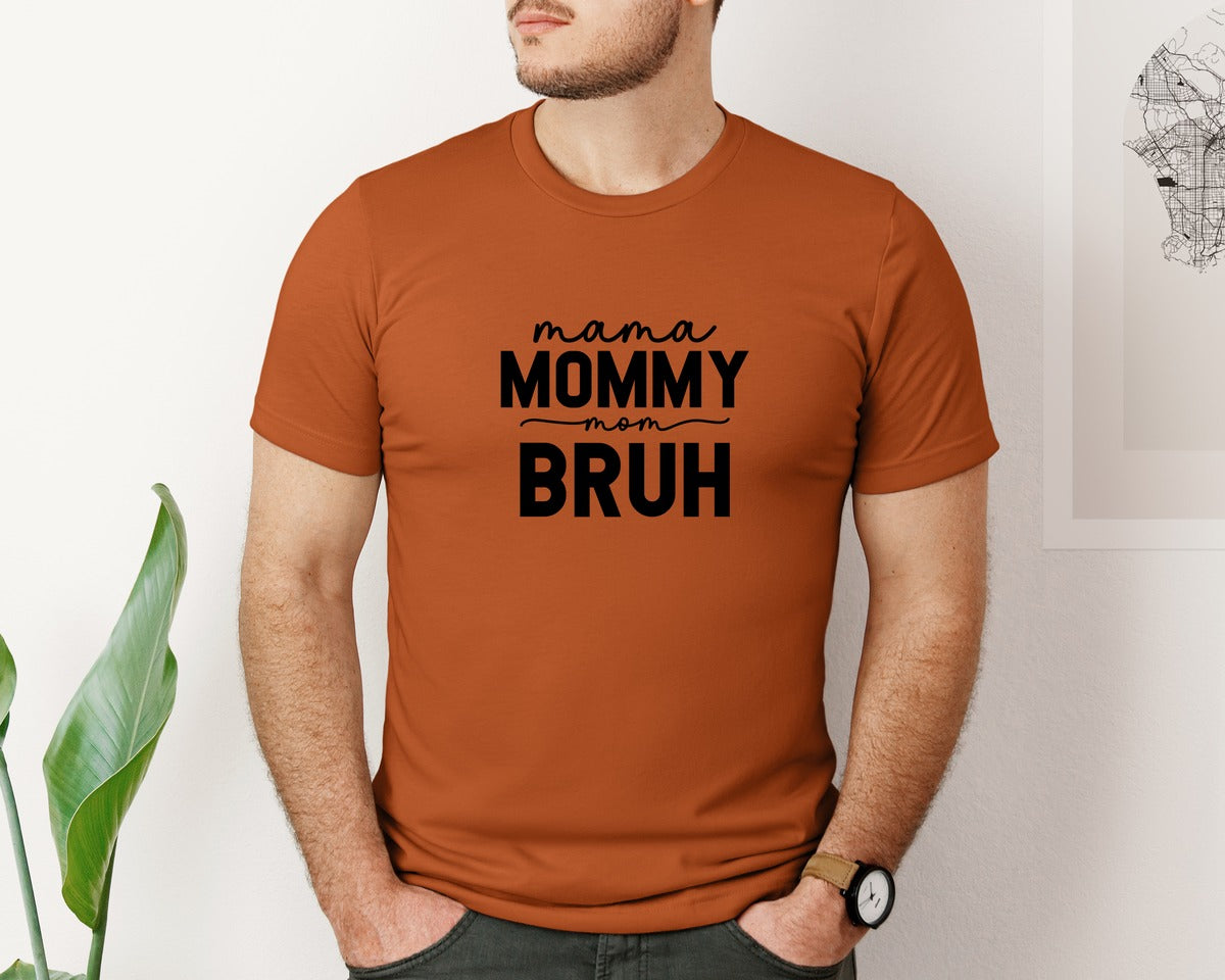 brand:Bella Canvas|color:Autumn|Mama Mommy Mom Bruh Funny Mom 15 Graphic T-Shirt