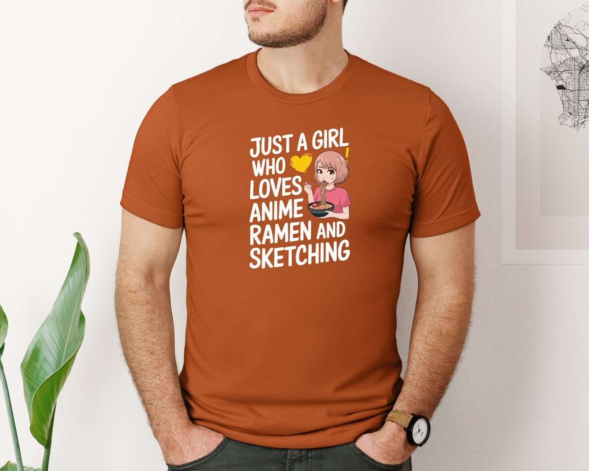 brand:Bella Canvas|color:Autumn|Just A Girl Who Loves Anime Ramen And 2 Graphic T-Shirt