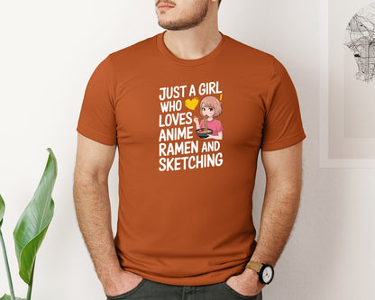 brand:Bella Canvas|color:Autumn|Just A Girl Who Loves Anime Ramen And 2 Graphic T-Shirt