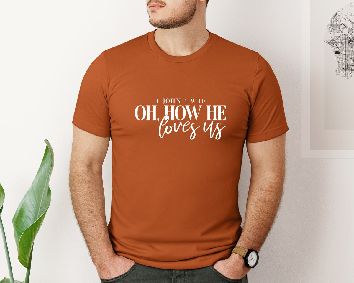 brand:Bella Canvas|color:Autumn|Oh How He Loves Us 16 Graphic T-Shirt