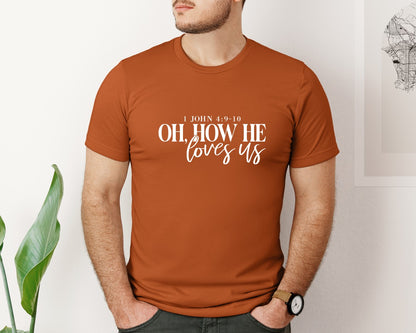 brand:Bella Canvas|color:Autumn|Oh How He Loves Us 16 Graphic T-Shirt