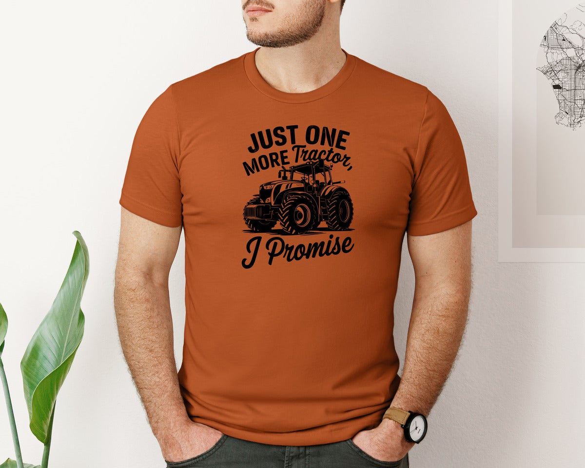 brand:Bella Canvas|color:Autumn|Just One More Tractor I Promise T Sh Graphic T-Shirt