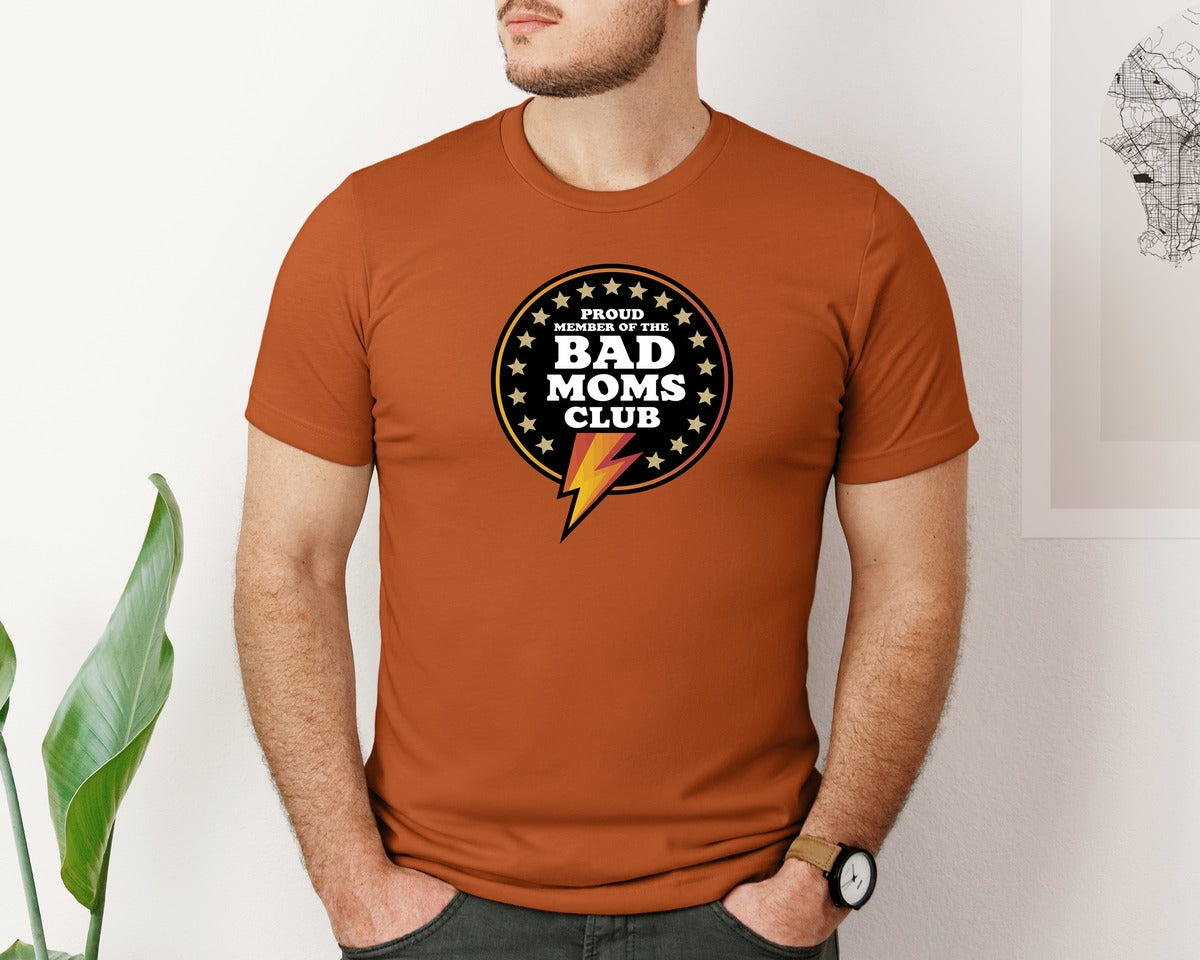 brand:Bella Canvas|color:Autumn|Proud Member Of The Bad Moms Club Funny Graphic T-Shirt