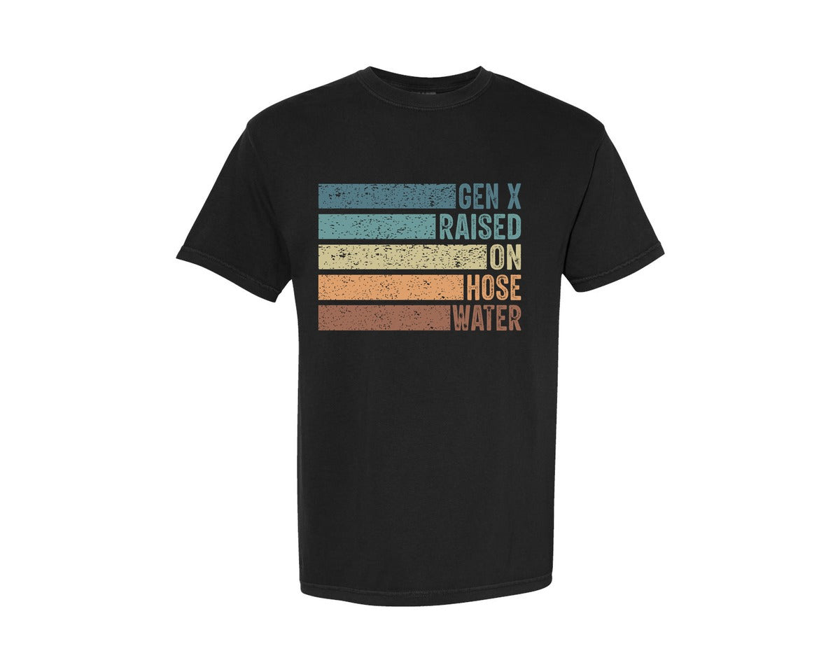 brand:Comfort Colors|color:Black|Gen X Raised On Hose Water Graphic T-Shirt