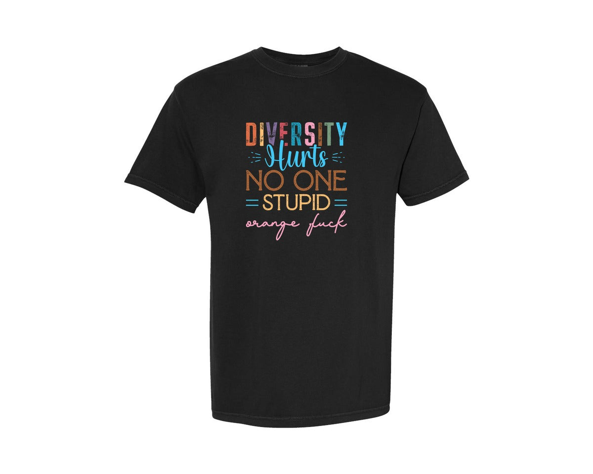 brand:Comfort Colors|color:Black|Diversity Hurts No One Stupid Orange F Graphic T-Shirt