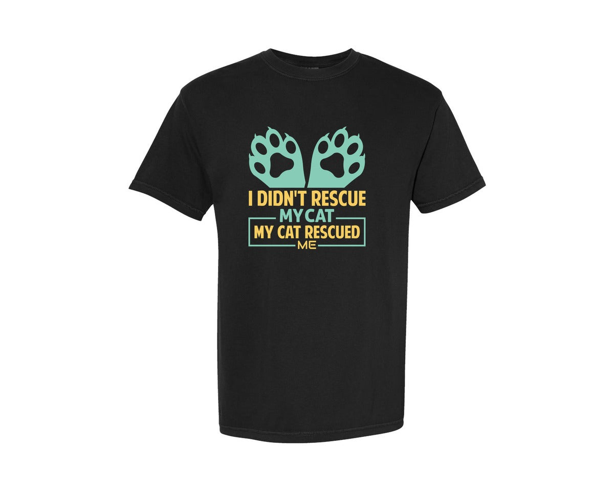 brand:Comfort Colors|color:Black|I Didnt Rescue My Cat My Cat Rescued Me 11 Graphic T-Shirt
