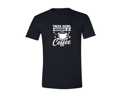brand:Generic|color:Black|This Girl Needs A Coffee T Shirt Graphic T-Shirt