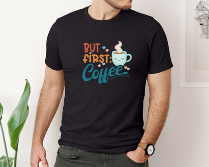 brand:Bella Canvas|color:Black|But First Coffee T Shirt And Mug Graphic T-Shirt