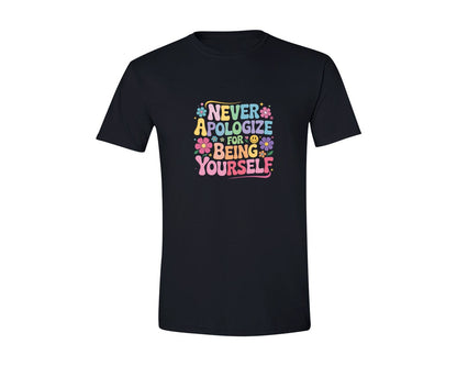 brand:Generic|color:Black|Never Apologize For Being Yourself Graphic T-Shirt