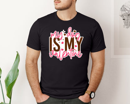 brand:Bella Canvas|color:Black|My Dog Is My Valentine Stickers Dog Graphic T-Shirt
