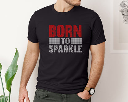 brand:Bella Canvas|color:Black|Born To Sparkle Rhinestone Templates Graphic T-Shirt