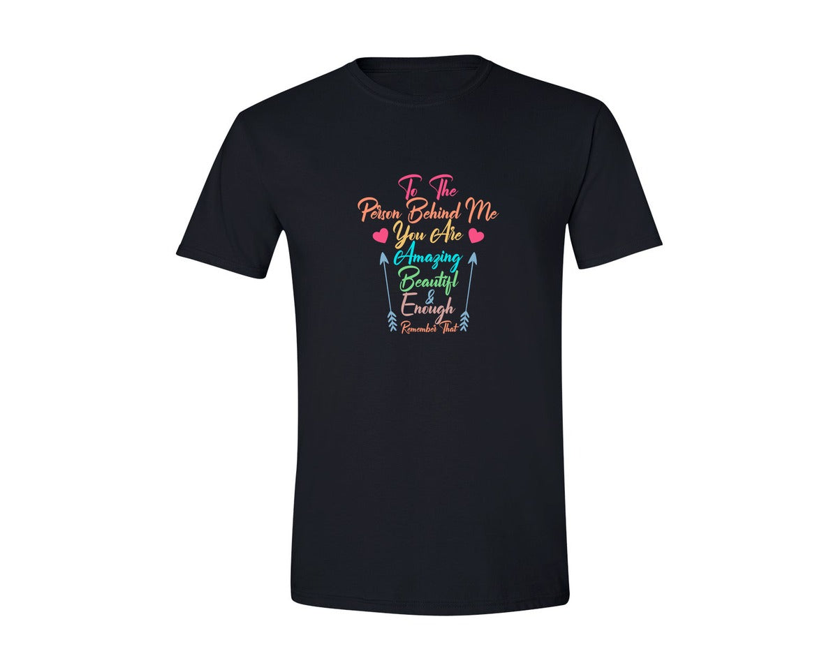 brand:Generic|color:Black|Dear Person Behind Me Inspirational Graphic T-Shirt