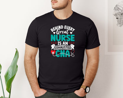 brand:Bella Canvas|color:Black|Behind Every Great Cna Nurse T Shirt Graphic T-Shirt