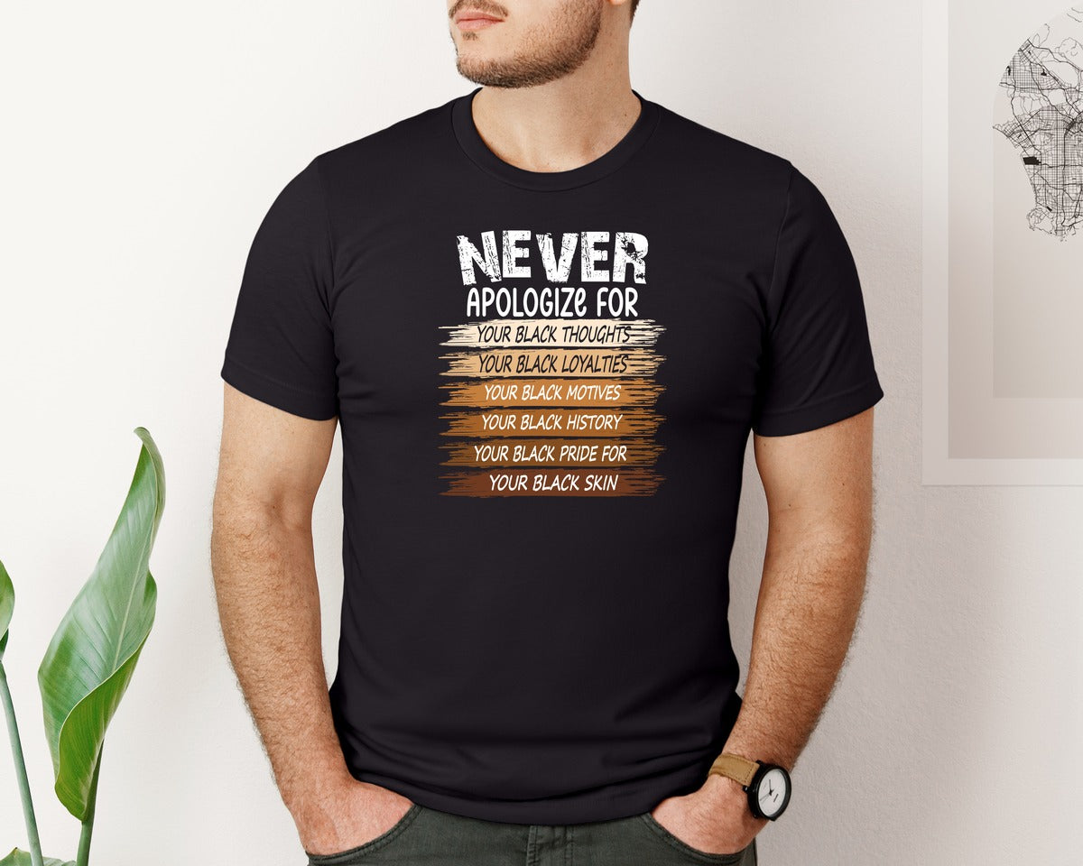 brand:Bella Canvas|color:Black|Never Apologize Black History Month 3 Graphic T-Shirt