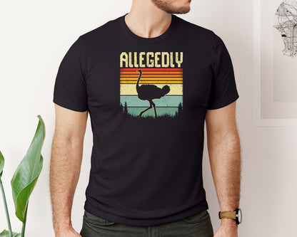 brand:Bella Canvas|color:Black|Allegedly Ostrich Retro Funny T Shirt Graphic T-Shirt