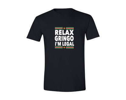 brand:Generic|color:Black|Relax Gringo Im Legal T Shirt Design Graphic T-Shirt