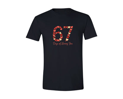 brand:Generic|color:Black|67 Days Of Loving You Valentine Design Graphic T-Shirt