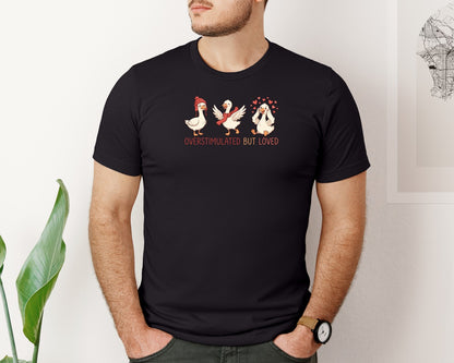 brand:Bella Canvas|color:Black|Overstimulated But Loved Goose Graphic T-Shirt