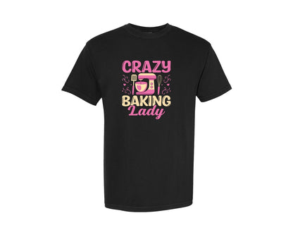brand:Comfort Colors|color:Black|Crazy Baking Lady Mixer Whisk Baker Graphic T-Shirt