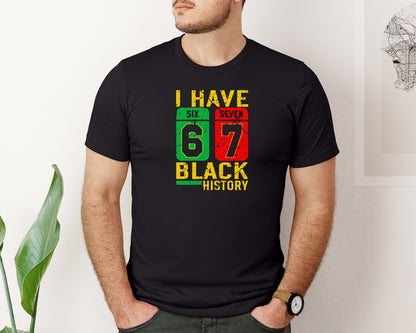 brand:Bella Canvas|color:Black|African American Pride I Have 67 Black Graphic T-Shirt