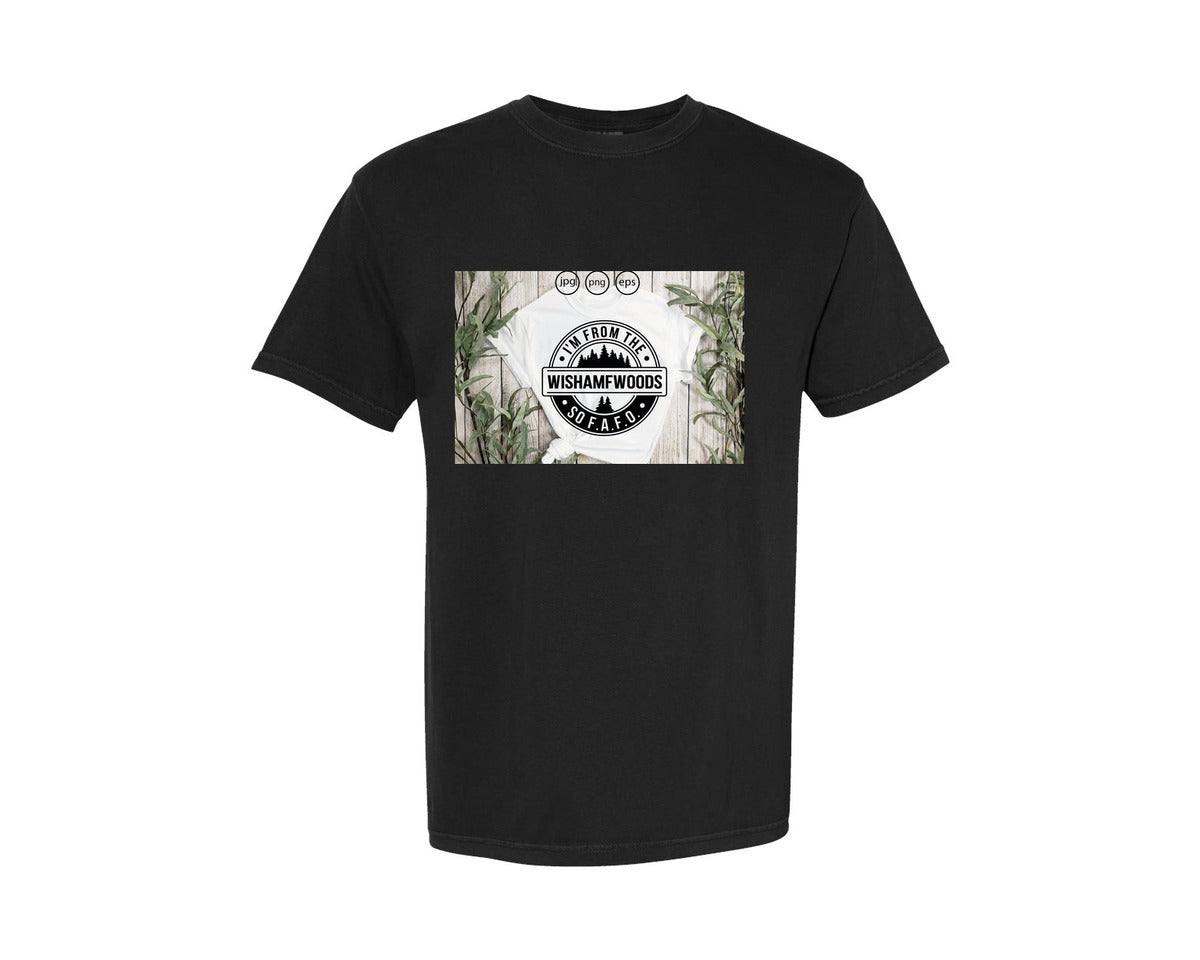 brand:Comfort Colors|color:Black|Im From The Wishamfwoods So Fafo 2 Graphic T-Shirt