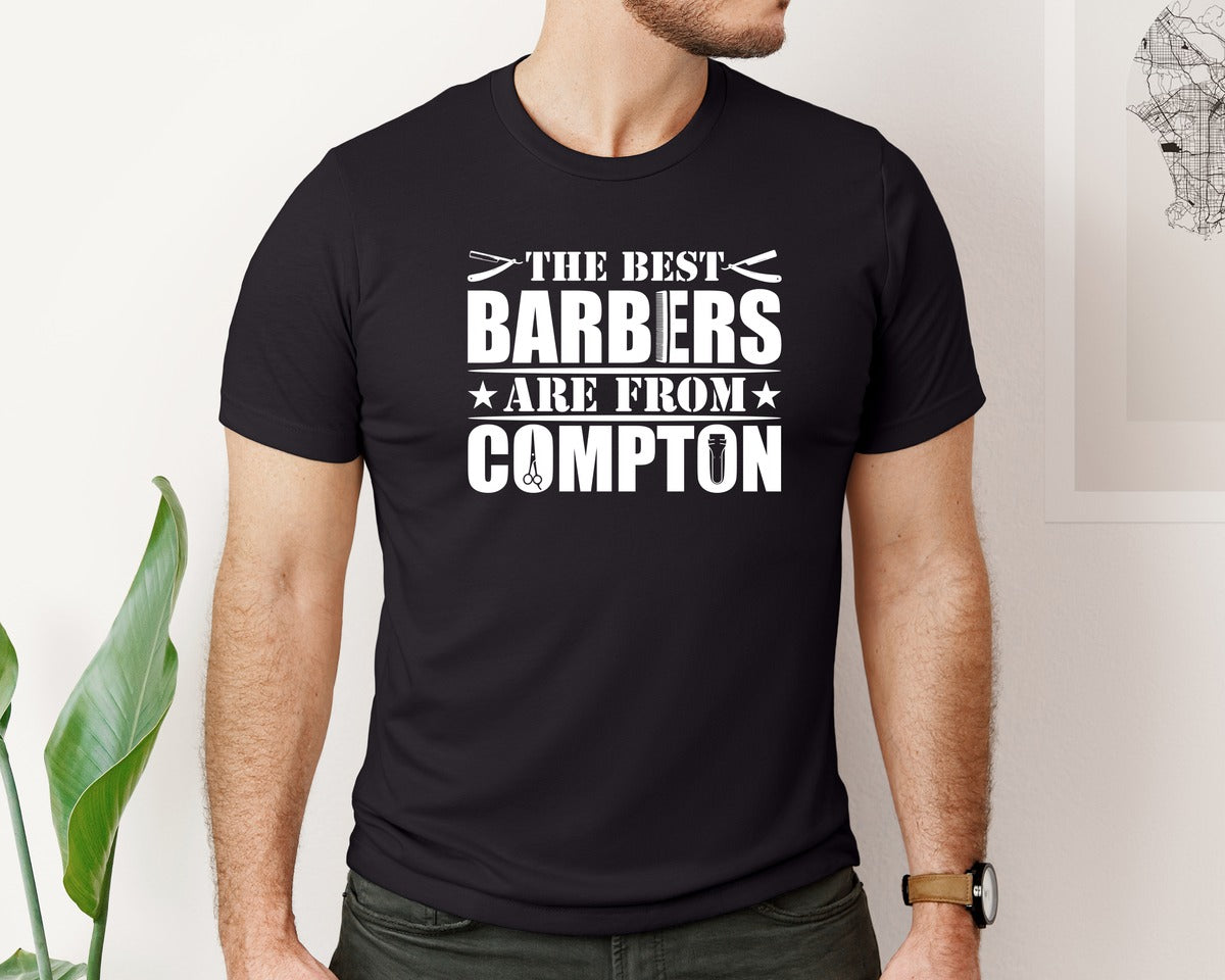 brand:Bella Canvas|color:Black|The Best Barber Are From Compton Tshirt Graphic T-Shirt