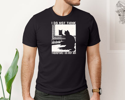brand:Bella Canvas|color:Black|I Do Not Think Therefore I Do Not Am Cat Graphic T-Shirt