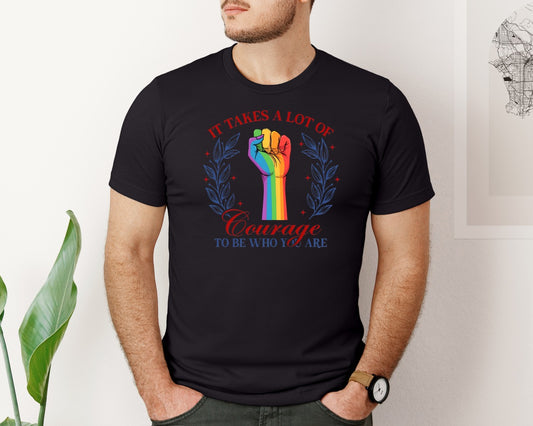 Courage To Be Who You Are Pride Art Graphic T-Shirt