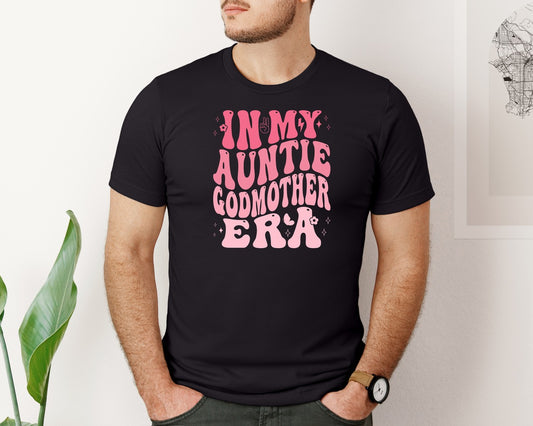 In My Auntie Godmother Era T Shirt Graphic T-Shirt