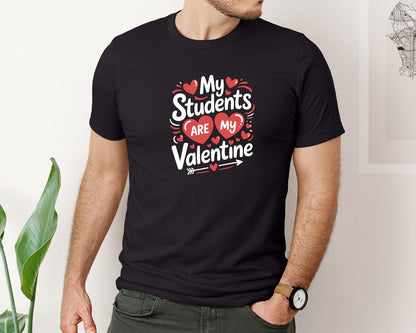 brand:Bella Canvas|color:Black|My Students Are My Valentines 2 Graphic T-Shirt