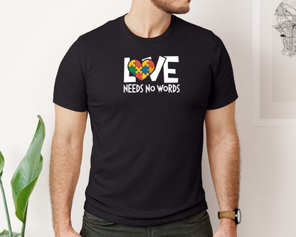 brand:Bella Canvas|color:Black|Love Needs No Words Shirt Graphic T-Shirt