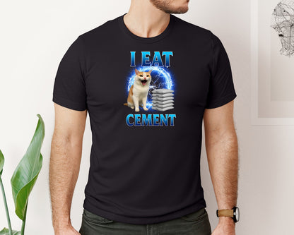 brand:Bella Canvas|color:Black|I Eat Cement Cat Funny Meme Shirt Graphic T-Shirt