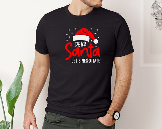 Dear Santa Lets Negotiate Christmas Tee Graphic T-Shirt